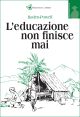 L'Educazione non finisce mai. Pensieri per gli adulti